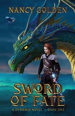 Sword of Fate: A Dynamis Novel - Book One by Golden, Nancy