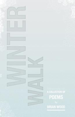 Winter Walk: A Collection of Poems by Santilli, Peter