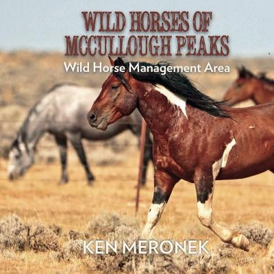 Wild Horses of McCullough Peaks by Meornek, Ken