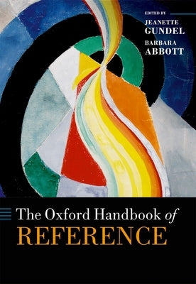 Oxford Handbook of Reference by Gundel, Jeanette