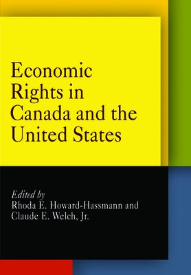 Economic Rights in Canada and the United States by Howard-Hassmann, Rhoda E.