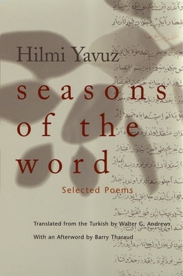 Seasons of the Word: Selected Poems by Yavuz, Hilmi
