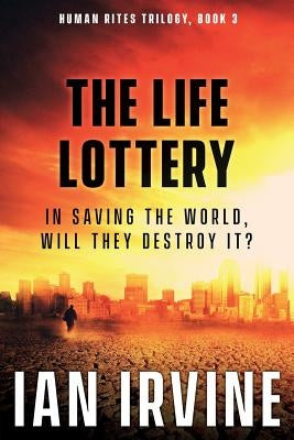 The Life Lottery by Irvine, Ian