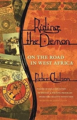 Riding the Demon: On the Road in West Africa by Chilson, Peter