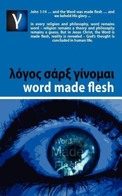 Word Made Flesh - Course by Rabe, Andre