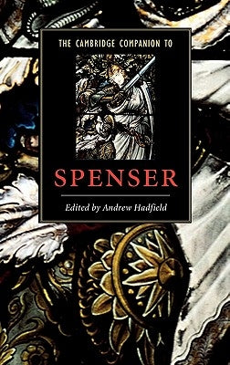 The Cambridge Companion to Spenser by Hadfield, Andrew