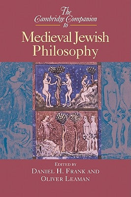 The Cambridge Companion to Medieval Jewish Philosophy by Frank, Daniel H.