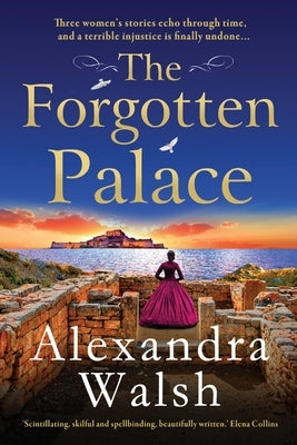 The Forgotten Palace by Walsh, Alexandra