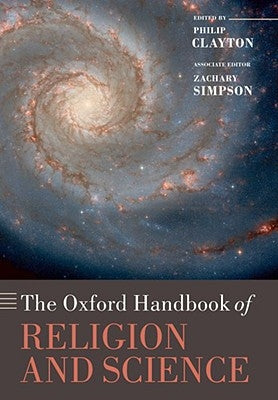 Oxford Handbook of Religion and Science by Clayton, Philip