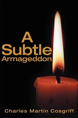 Subtle Armageddon by Cosgriff, Charles