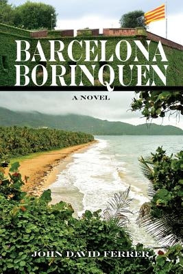 Barcelona-Borinquen by Ferrer, John David
