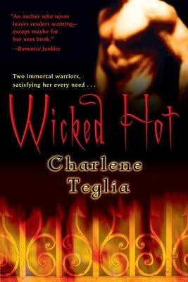 Wicked Hot: A Paranormal Erotic Romance by Teglia, Charlene