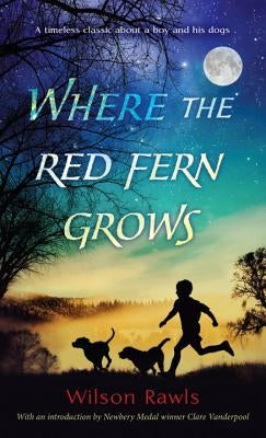 Where the Red Fern Grows by Rawls, Wilson