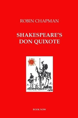 Shakespeare's Don Quixote by Chapman, Robin