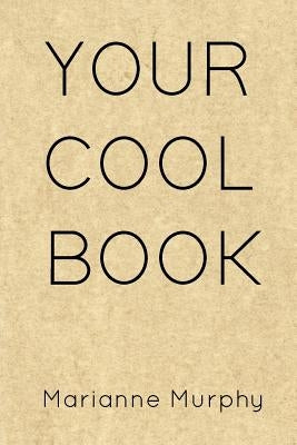 Your Cool Book by Murphy, Marianne