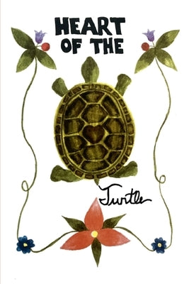 Heart of the Turtle: A Poetry Anthology by Lajimodiere, Denise