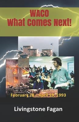 Waco What Comes Next! by Fagan, Livingstone