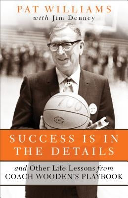 Success Is in the Details by Williams, Pat