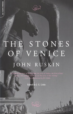 The Stones of Venice by Ruskin, John