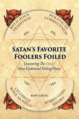 Satan's Favorite Foolers Foiled by Craig, Ron