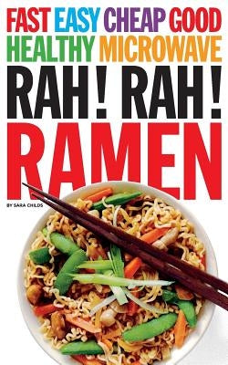 Rah! Rah! Ramen by Childs, Sara