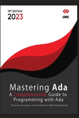 Mastering Ada: A Comprehensive Guide to Programming with Ada by Davis, Robert