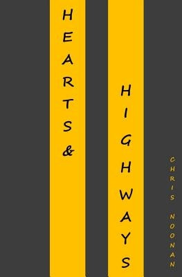 Hearts & Highways by Noonan, Chris