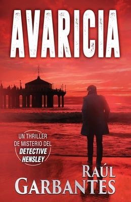 Avaricia: Un thriller de misterio del detective Hensley by Banfi, Giovanni