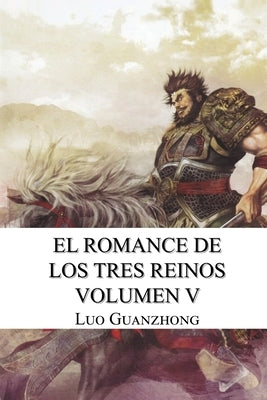 Romance de los tres reinos, volumen V: Cao Cao invade Jingzhou by Cebrian, Ricardo