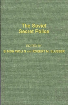 The Soviet Secret Police. by Wolin, Simon