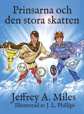 Prinsarna och den stora skatten by Miles, Jeffrey A.