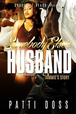 Somebody Else's Husband: Tammie's Story by Doss, Patti