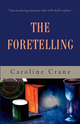 The Foretelling by Crane, Caroline