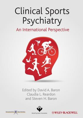 Clinical Sports Psychiatry by Baron, David A.