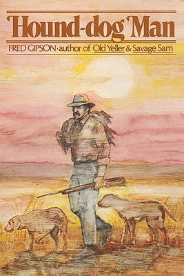 Hound-Dog Man by Gipson, Fred