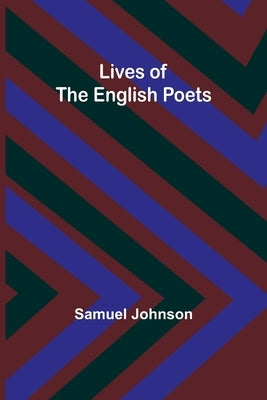 Lives of the English Poets by Johnson, Samuel