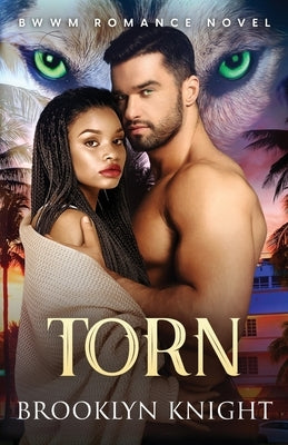Torn: A BWWM Romance by Knight, Brooklyn