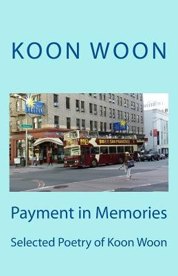 Payment in Memories by Woon, Koon