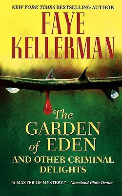 The Garden of Eden and Other Criminal Delights by Kellerman, Faye