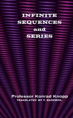 Infinite Sequences and Series by Knopp, Konrad