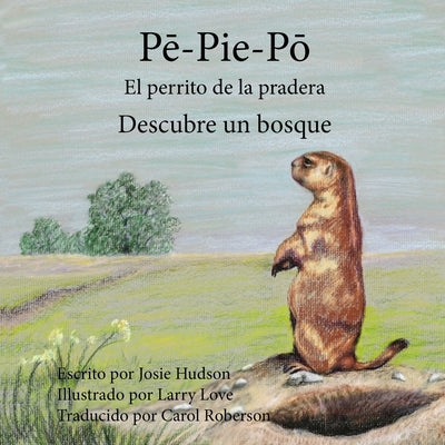 P&#275;-Pie P&#333; El perrito de la pradera: Descubre un bosque by Hudson, Josie