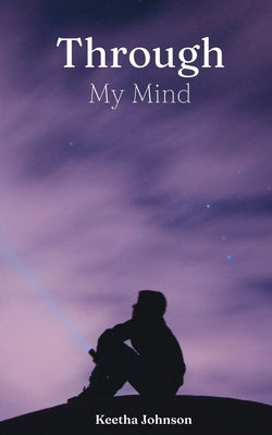 Through My Mind by Johnson, Keetha