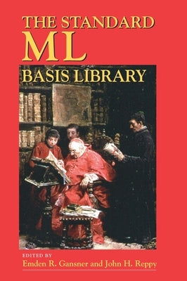 The Standard ML Basis Library by Gansner, Emden R.