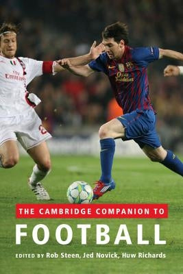 The Cambridge Companion to Football by Steen, Rob