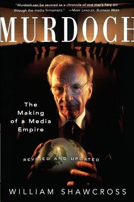 Murdoch: Revised and Updated by Shawcross, William