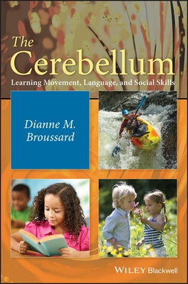 The Cerebellum by Broussard, Dianne M.