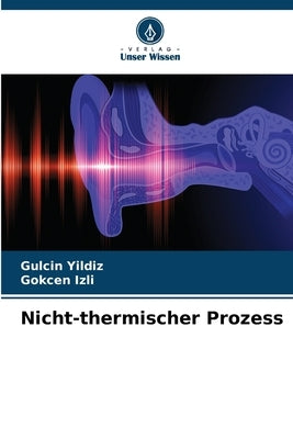 Nicht-thermischer Prozess by Yildiz, Gulcin