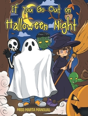 If You Go Out on Halloween Night by Mangual, Marta