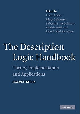 The Description Logic Handbook: Theory, Implementation and Applications by Baader, Franz