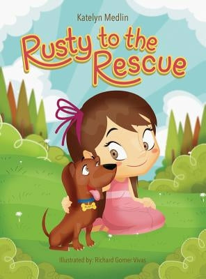 Rusty to the Rescue by Medlin, Katelyn